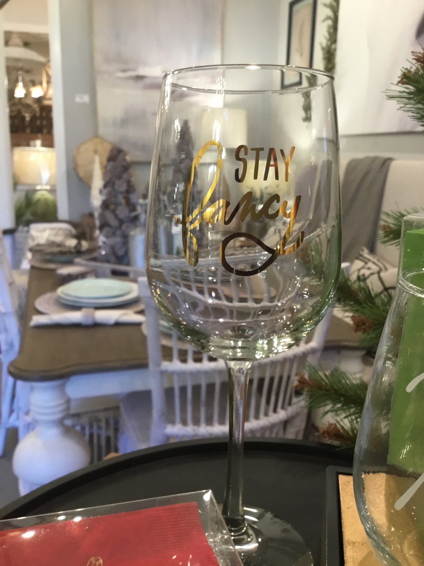 "Stay Fancy" Wine Glass